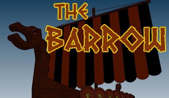 THE BARROW - A young Caledon warrior must find courage to fight Nordlander raiders who threaten his cattle.