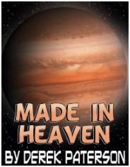 Made In Heaven by Derek Paterson - read sample here