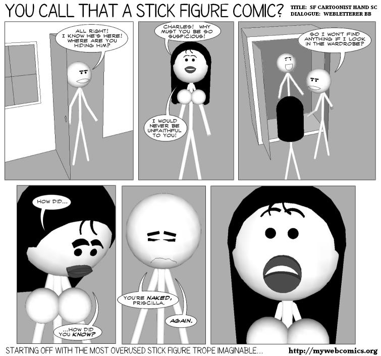 Starting off with the most overused stick figure trope imaginable